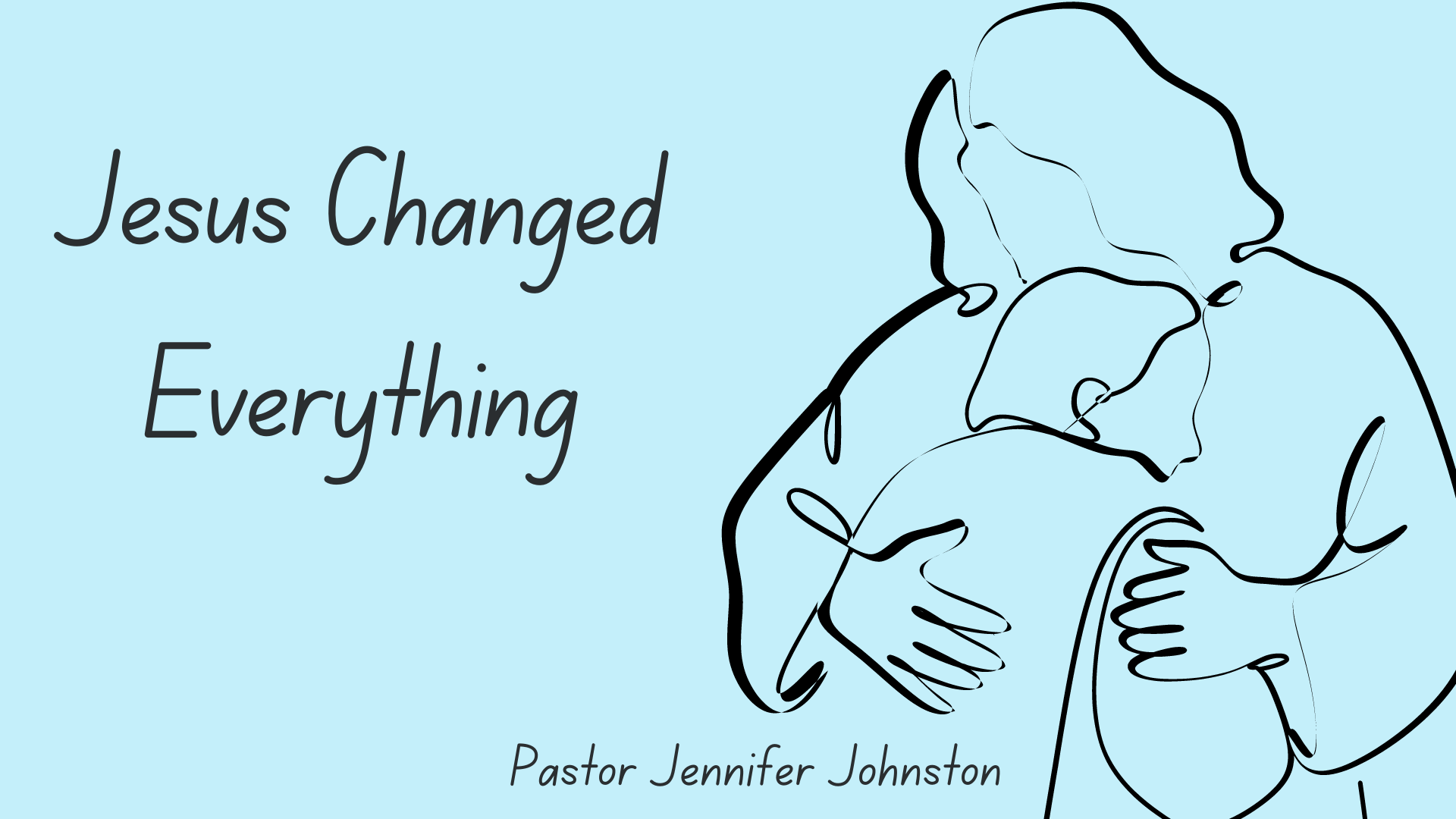 Jesus Changed Everything - Celebrate Family Church